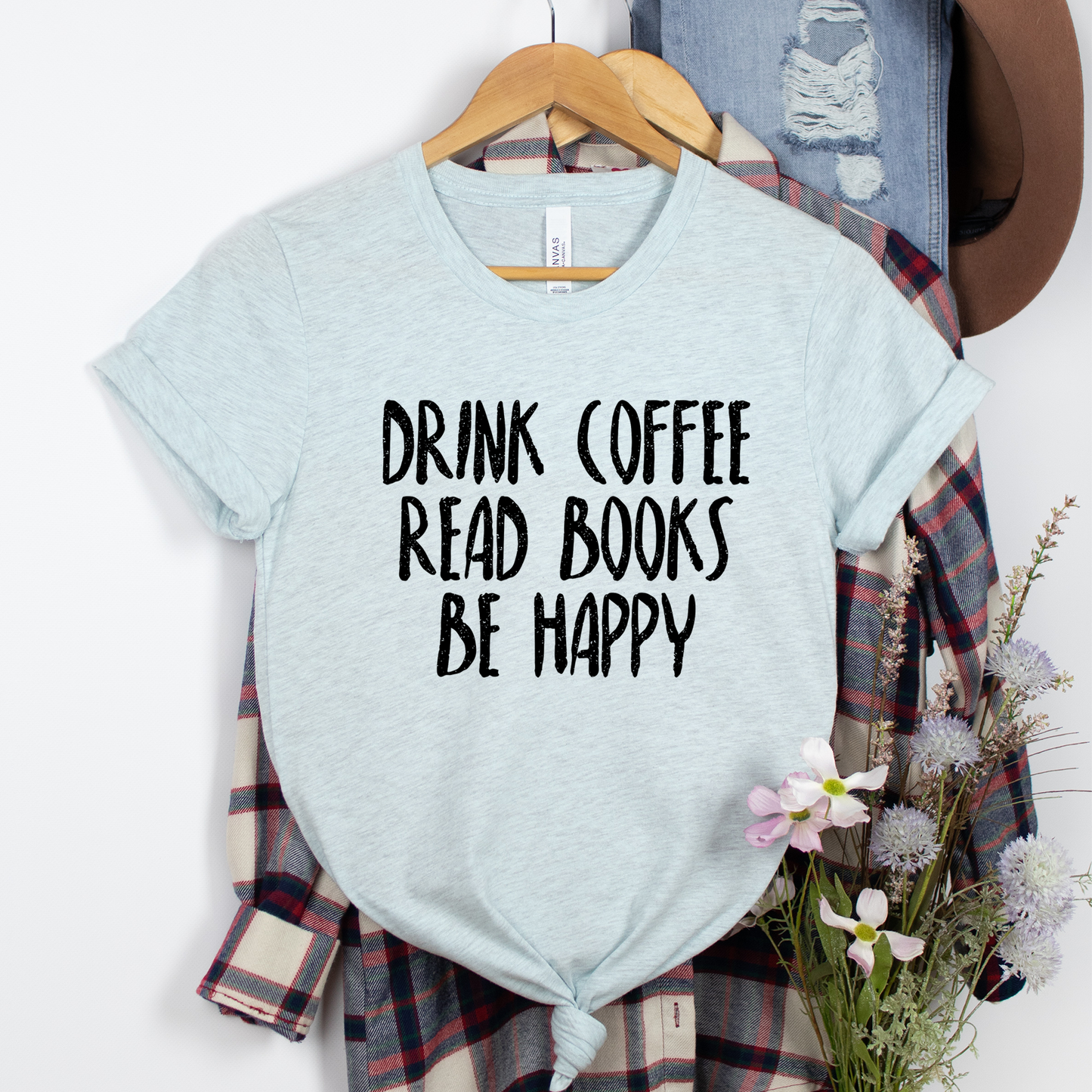 Drink Coffee Read Books Be Happy Shirt