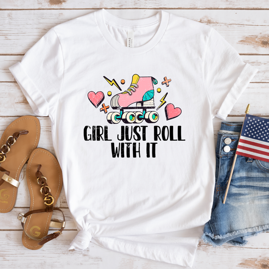 Girl Just Roll With It