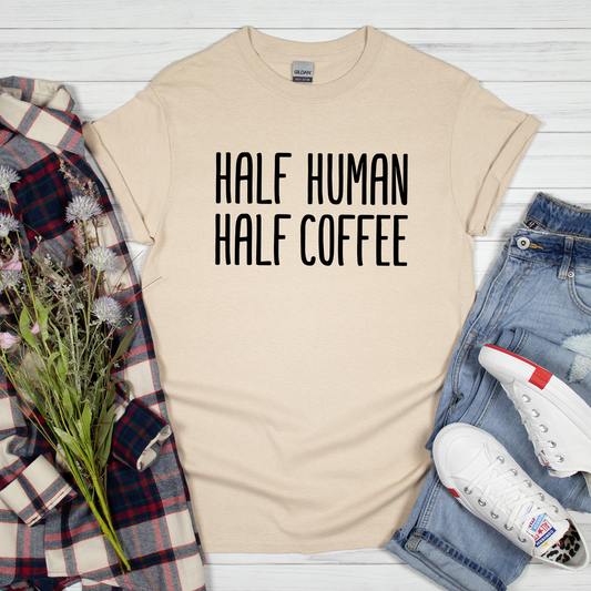 Half Human Half Coffee Shirt
