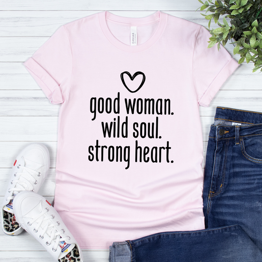 Good Woman Wild Soul Strong Heart Shirt