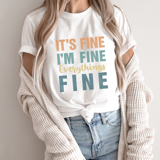 It's Fine I'm Fine Everything Fine Shirt