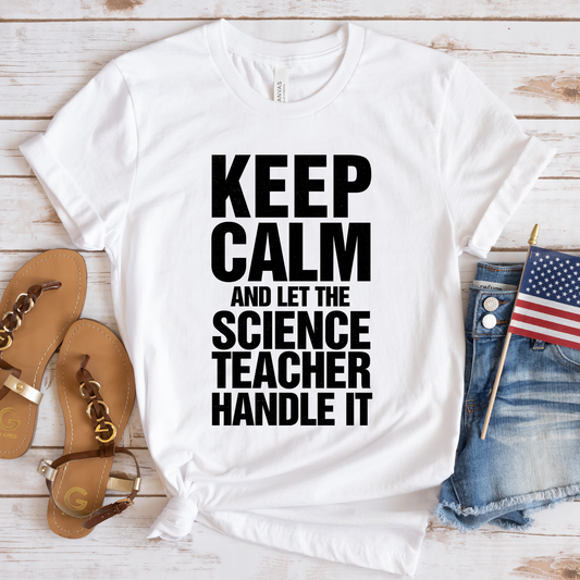 Keep Calm and Let The Science Teacher Handle It