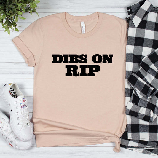 Dibs On Rip Shirt, Yellowstone Ranch