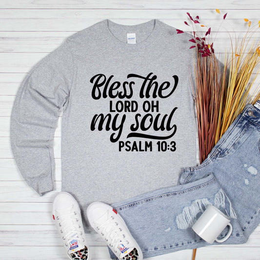 Christian Sweatshirt, Bless The Lord Oh My Soul Long Sleeved