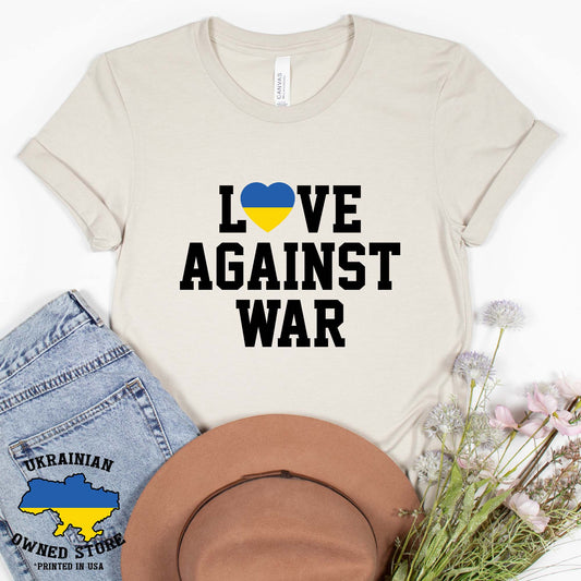 Love Against War Shirt, Ukraine Shirt